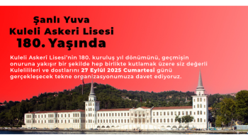 Şanlı Yuvamız Kuleli Askeri Lisesinin 180. Kuruluş Yıldönümü
